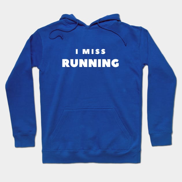 I MISS RUNNING Hoodie by FabSpark